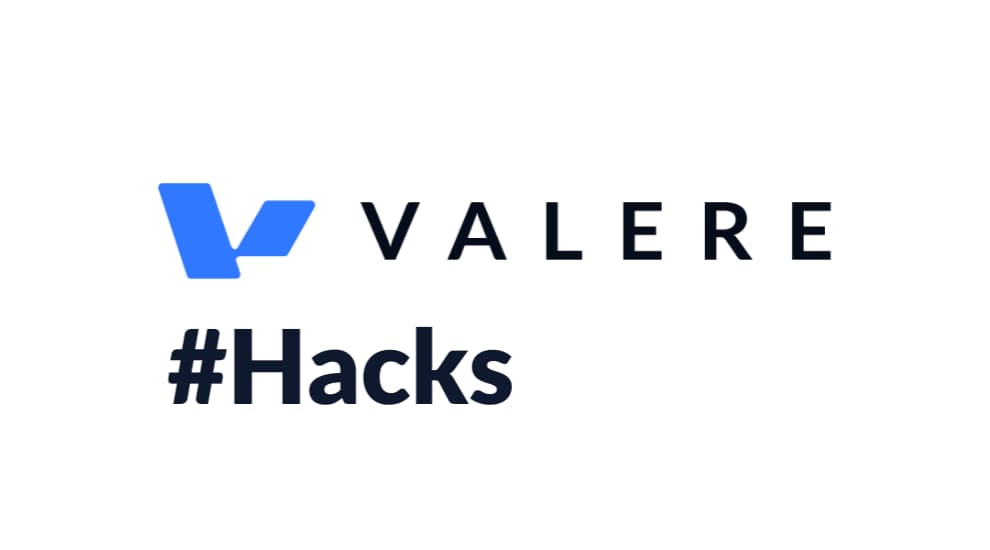 Valere hacks advices