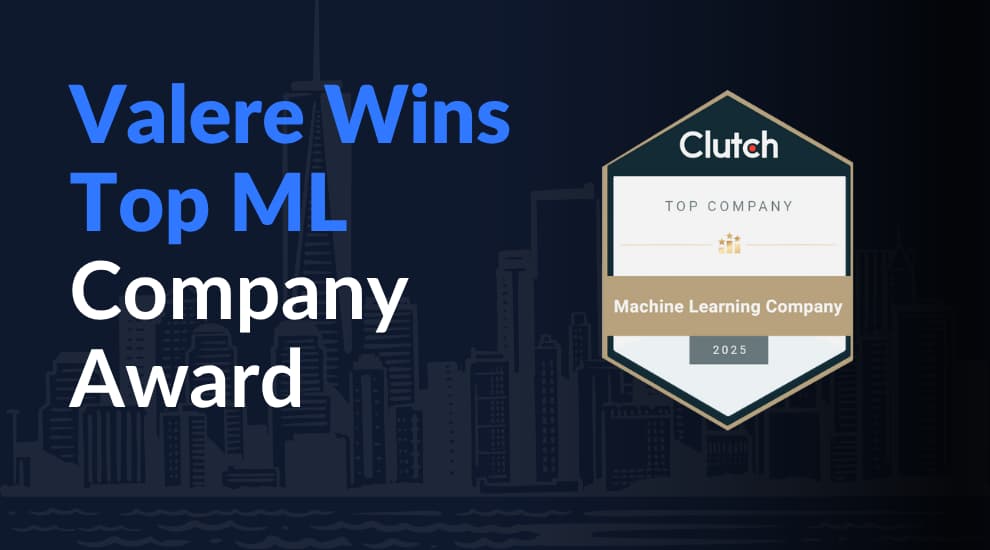 Valere wins Clutch 2025 Top ML Company Award with badge.